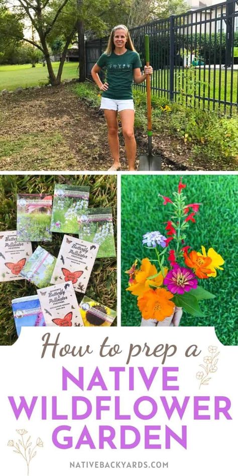 10 Steps to Prepping a Native Wildflower Garden - Native Backyards Wildflower Garden Bed, Native Wildflower Garden, Wildflower Gardens, Pollinator Garden Design, Free Garden Planner, Diy Garden Decor Projects, Texas Plants, Garden Prepping, Tulip Tattoo