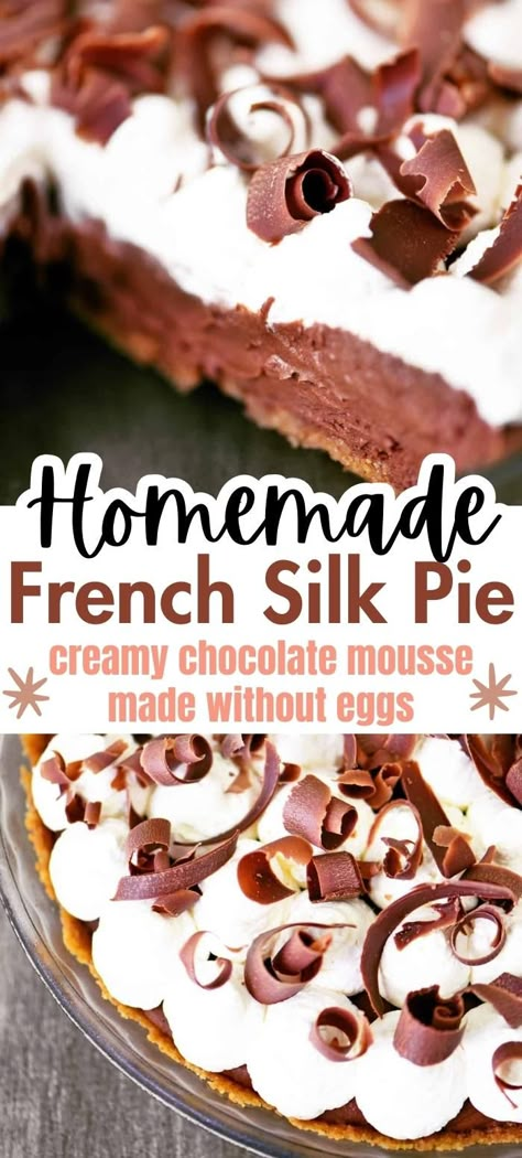 Homemade French silk pie with creamy chocolate mousse made without eggs. French Silk Pie Without Raw Eggs, French Silk Pie No Eggs, Easy French Silk Pie Recipe Pudding, Eggless Chocolate Pie, French Silk Pie Graham Cracker Crust, Silk Pie Chocolate, Easy Chocolate Silk Pie, French Silk Pie With Graham Cracker Crust, No Bake French Silk Pie