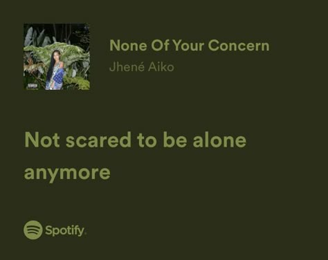 Quotes From Jhene Aiko, Jhene Aiko None Of Your Concern, None Of Your Concern Jhene Aiko Lyrics, Song Quotes Lyrics Jhene Aiko, None Of Your Concern Jhene Aiko, Jhene Aiko Spotify Lyrics, Jhene Aiko Song Lyrics, Jhene Aiko Aesthetic Lyrics, Jhene Aiko Songs