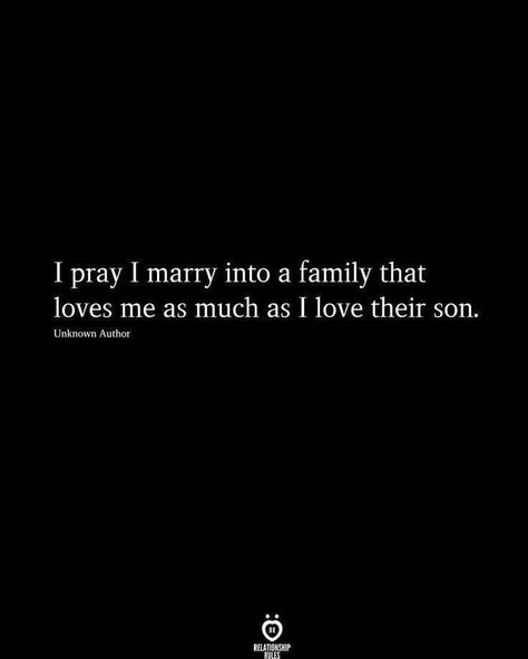 I Pray I Marry Into A Family That Loves Me As Much As I Love Their Son Pictures, Photos, and Images for Facebook, Tumblr, Pinterest, and Twitter Live Quotes For Him, Deep Relationship Quotes, Wedding Quotes Funny, Black Love Quotes, Relationship Quotes For Him, Pray Quotes, Crate Paper, Wedding Quotes, Relationship Rules