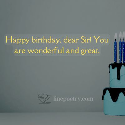 Happy Birthday Sir: Celebrate the day with joy and happiness, and may it be filled with inspiration, leadership, and wisdom that inspire us. https://linepoetry.com/happy-birthday-sir #HappyBirthdaySir #SirBirthdayWishes #linepoetry #WishesBirthdays Happy Birthday Sir Wishes, Birthday Wishes For Sir, Happy Birthday Sir, Happy Birthday Wishes For Him, Happy Birthday Wishes For A Friend, Birthday Wishes For Him, Happy Birthday Best Friend Quotes, Happy Birthday Best Friend, Happy Birthday Wishes Images