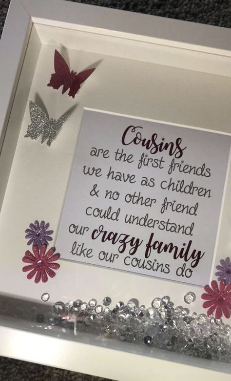 Best Cousin Quotes, Cousin Birthday Gifts, Butterfly Quote, Glitter Butterflies, Flowers And Crystals, Frames Ideas, Cousin Quotes, Cousin Birthday, Word Quotes