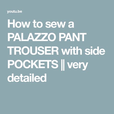 How to sew a PALAZZO PANT TROUSER with side POCKETS || very detailed Trouser Pants Pattern For Women, Chiffon Palazzo Pants, Trouser Pants Pattern, Easy Clothing, Pant Trouser, Sewing Easy, Palazzo Trousers, Palazzo Pant, How To Sew