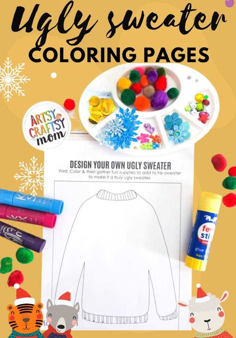 Ugly Christmas Sweater Printables Free, Ugly Sweater Art Project For Kids, Ugly Christmas Sweater Craft, Christmas Sweater Craft, Kids Art And Craft Ideas, Christmas Printables For Kids, Diy Ideas For Kids, Kids Art And Craft, Ugly Sweater Diy