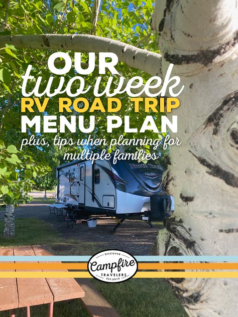 A Two-Week RV Road Trip Meal Plan — Campfire Travelers - Camping and traveling resources for families Motorhome Meals Rv Camping, Rv Meals For Two, Travel Trailer Meals, Rv Meal Planning, Trailer Camping Meals, Meals For Camping In An Rv, Rv Food Ideas Meal Planning, Rv Camping Meals, Trailer Recipes