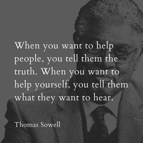 Daily Philosopher on Instagram: "“The truth is often not very complicated. What gets complex is evading the truth.” | Thomas Sowell" Thomas Sowell Quotes Truths, Thomas Sowell Quotes, Telling The Truth Quotes, Sowell Quotes, Soulful Quotes, Thomas Sowell, Egypt Pyramids, Social Quotes, Life Wisdom