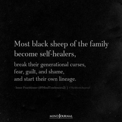 Generational Curses Quotes Truths, Being The Black Sheep Of The Family, Breaking Family Curses, Black Sheep Of The Family Quotes, Breaking Generational Curses Quotes, Black Sheep Quotes, Curse Quotes, Breaking Generational Curses, Family Scapegoat