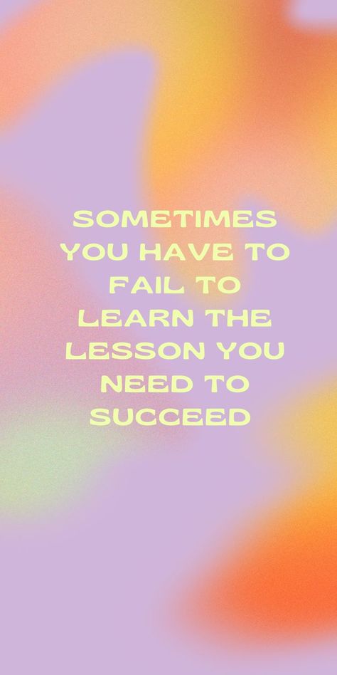 Sometimes you have to fail to learn the lesson you need to succeed Succeed Quotes, Growth Quotes, Quotes Positive, Inspiration Quotes, Wise Quotes, Daily Affirmations, Just Me, Fails, Aesthetic Wallpapers