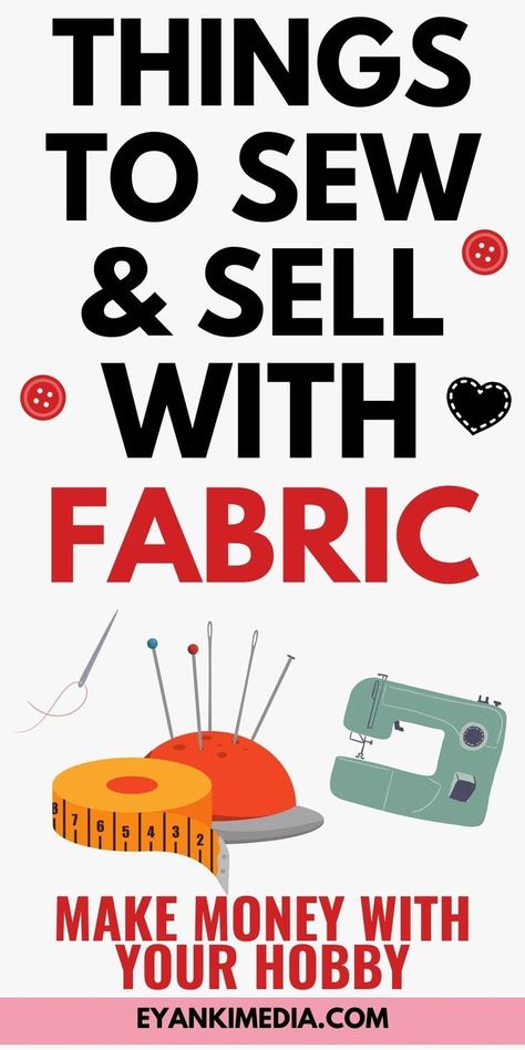 Fabric Craft Ideas to Sell: DIY Sewing Projects Things To Sew And Sell, Craft Ideas To Sell, Sew And Sell, Sewing Hobby, Things To Sew, Profitable Crafts, Diy Projects To Make And Sell, Ideas To Sell, Easy Crafts To Sell