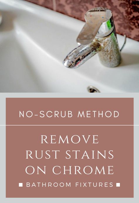 No-Scrub Method: Remove Rust Stains On Chrome Bathroom Fixtures - CleaningInstructor.com Chrome Bathroom Fixtures, Removing Wallpaper, Remove Rust Stains, Luxury Bathroom Sinks, How To Clean Chrome, Remove Rust, How To Clean Rust, Roman Tub Faucets, Chrome Fixtures