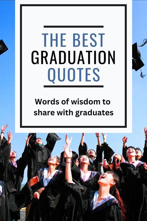 The Best Graduation Quotes to Say Congrats Grads Congrats On Your Graduation, Graduation Quotes Masters Degree, Graduation Blessings Quotes, Congratulations Graduate 2024 Quotes, Congraduation Quotes, Congratulations Graduate 2024, Congrats Grad Quotes, Congrats Grad Poster, Congrats Graduation Wishes