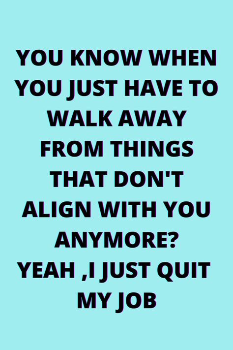 quit job quotes 01 Left Job Quotes, Job Replacement Quotes, I Quit My Job Quotes, Quiting Job Quotes, I Quit Quotes, Quit Job Quotes, Job Quotes Funny, Work Environment Quotes, Quit Job