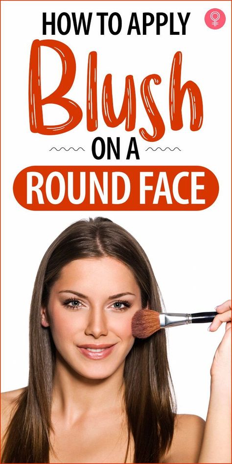 Blush On Round Face How To Apply, Blush Application Round Face, Blush For Round Face How To Apply, How To Contour A Round Face Step By Step, Applying Blush Round Face, Contour Makeup For Beginners Round Face, Apply Blush Round Face, How To Put Blush On, How To Apply Blush Round Face