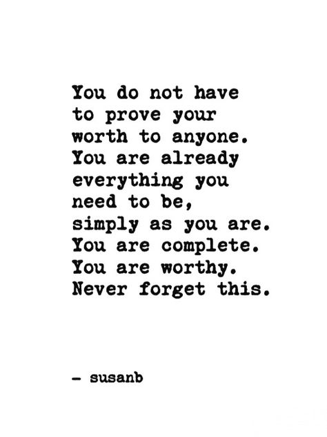 You Have Everything You Need Quotes, When You Are Done Quotes, My Posts Are Not Directed To Anyone, You Are Worth It, Being Nice Gets You Nowhere, Never Forget Your Worth, Worthy Quotes, Need Quotes, Word Quotes