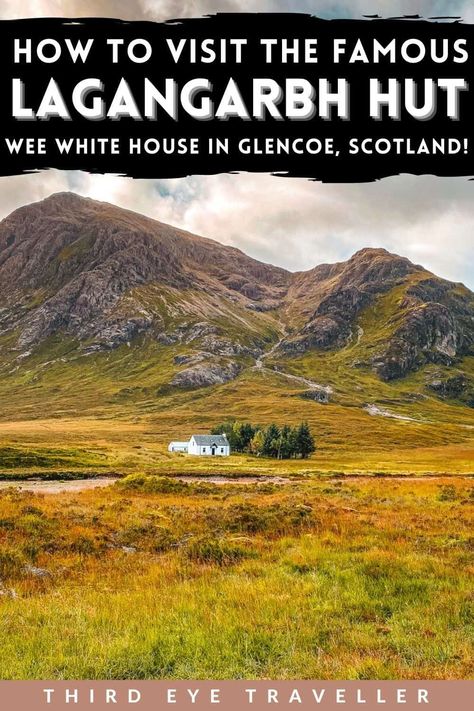 Lagangarbh Hut Wee White House Glencoe Scotland Scotland Hiking, West Highland Way, Hiking Europe, Fort William, Hiking Guide, Loch Lomond, Voyage Europe, Text Overlay, West Highlands