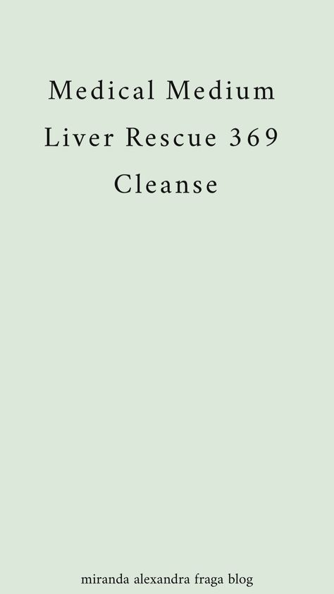 Liver Rescue Smoothie Medical Medium, Medical Medium 28 Day Cleanse Meal Plan, Cleanse To Heal Medical Medium, Liver Rescue Recipes, Medical Medium Liver Cleanse, 369 Cleanse Medical Medium, 3 6 9 Cleanse Medical Medium, Medical Medium 3 6 9 Cleanse, 369 Cleanse