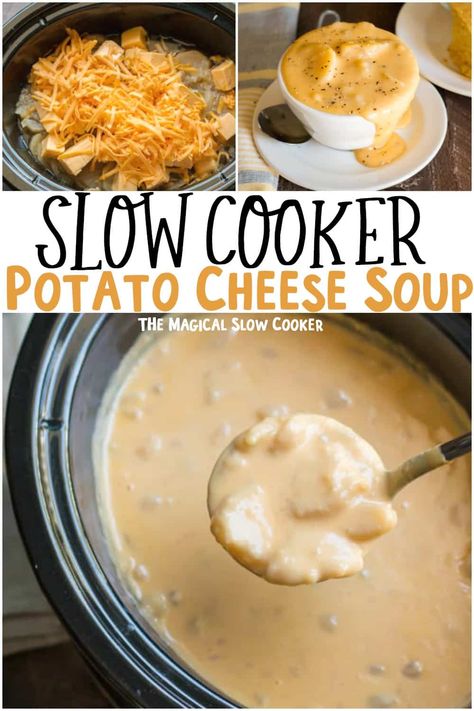 Potato Cheese Soup, Slow Cooker Potato, Soup Slow Cooker, Magical Slow Cooker, Cheesy Potato Soup, Slow Cooker Potatoes, The Magical Slow Cooker, Cheese Soup Recipes, Potato Cheese