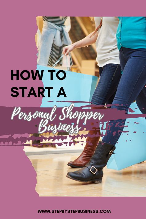 Complete step-by-step guide to starting a personal shopper business including costs, profit potential, registering your business and hiring staff. #personalshopperbusiness Personal Shopper Business, Business Planner, Services Business, Personal Shopper, Personal Shopping, Business Names, Business Ideas, Step Guide, Step By Step