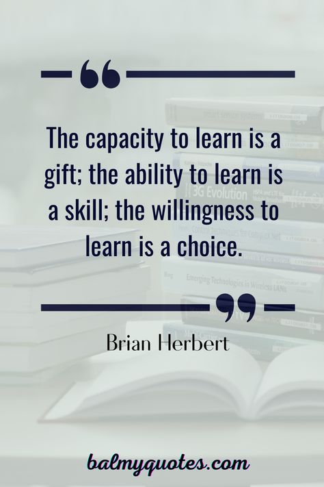 Check out FAMOUS QUOTES ON LEARNING for inspirational and thought-provoking quotes that will help you unlock your learning potential. With a wide variety of quotes from some of the greatest minds, you're sure to find the perfect quote to motivate and inspire you. #balmy_quotes #famousquotesonlearning #brianherbertquotes #quotesonlearning #motivationalquotesonlearning Quote On Motivation, Thought Related To Education, Thoughts For Education, Quote On Education Inspiration, Quote For Education, Education Importance Quotes, Inspirational Thoughts Motivation, Inspiring Educational Quotes, Quotes On Professionalism