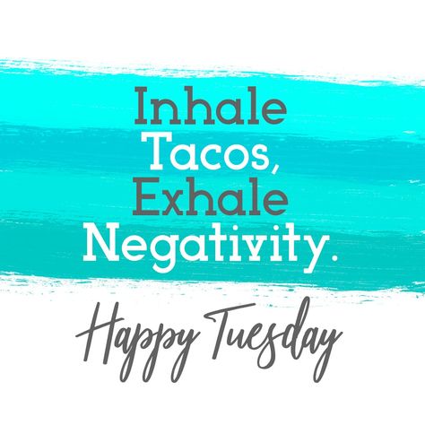 Happy Taco, Happy Tuesday Quotes, Tuesday Quotes, Avon Business, Tastefully Simple, Leadership Programs, Tuesday Motivation, Tuesday Morning, Taco Tuesday