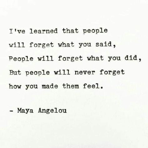 Maya Angelou Aesthetic, Maya Angelou People Will Forget, Maya Angelou Ive Learned, I've Learned That People Will Forget, People Never Forget How You Made Them Feel, People Will Never Forget How You Made, Angelou Maya Quotes, Mia Angelo Quotes, Maya Angelou Quotes People Will Forget