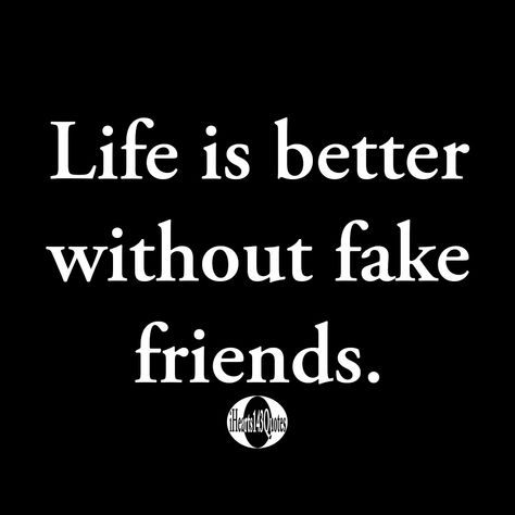 Life is better without fake friends -Quotes | iHearts143Quotes - iHearts143Quotes Lie Friendship Quotes, Friends Are Fake Quotes, Fake Friends Aesthetic Pictures Quotes, I Know Who Is Fake And Who Is Real, Better Friends Quotes, Fake Friends Quotes Friendship, Quote About Fake Friends, Without Friends Quotes, Quotes About Fake Love