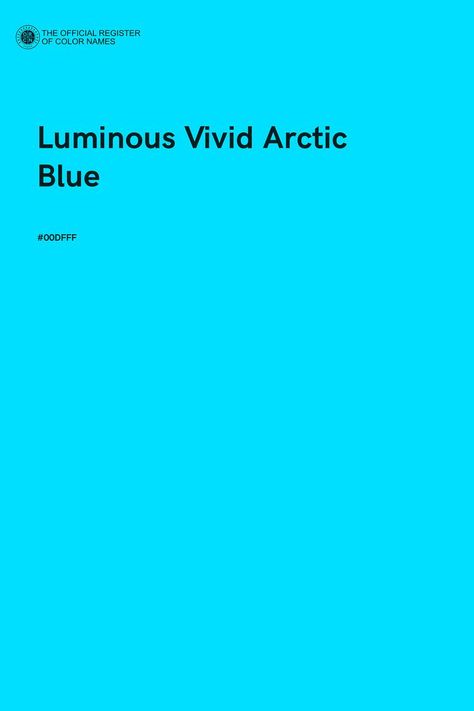 Luminous Vivid Arctic Blue - Color Name of Hex #00DFFF Laundry Business, Door Colors, Color Of The Day, Color Schemes Colour Palettes, Pantone Colors, Design Layouts, Arctic Blue, Color Images, Spoken Words