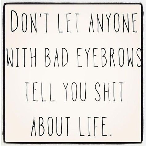 Bad Eyebrows, Lena Dunham, Word Up, Visual Statements, E Card, Bones Funny, Make Me Happy, The Words, Don't Let