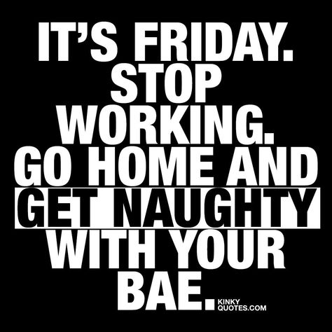 Friday Friday Quotes Funny, Weekday Quotes, Love Quotes For Girlfriend, Friday Quotes, Love And Relationships, Its Friday Quotes, Friday Humor, It's Friday, Boyfriend Quotes