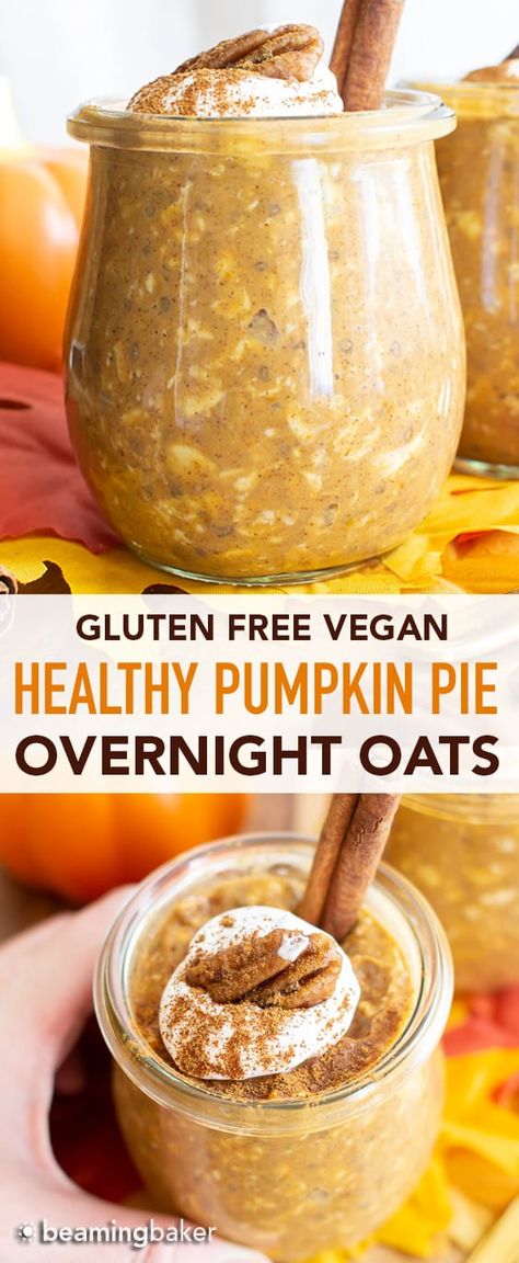 Healthy Pumpkin Pie Overnight Oats Recipe (Vegan, GF) - Beaming Baker Beaming Baker, Overnight Oats Vegan, Pumpkin Pie Overnight Oats, Pumpkin Vegan, Pumpkin Recipes Dinner, Healthy Pumpkin Pie, Pumpkin Overnight Oats, Puree Recipes, Pumpkin Oats