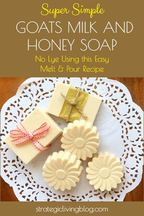 Goats Milk and Honey Soap with No Lye Using Melt and Pour Soap Base Milk And Honey Soap Recipe, Easy Goat Milk Soap Recipe, Diy Goat Milk Soap, Honey Soap Recipe, Milk And Honey Soap, Goat Milk Soap Recipe, Beeswax Soap, Goat Milk Recipes, Goats Milk Soap Base