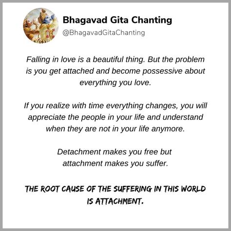 Attachment Quotes, Detachment Quotes, Love Is A Beautiful Thing, Ancient Wisdom Quotes, Geeta Quotes, Gita Quotes, Self Healing Quotes, Dear Self Quotes, Wise Words Quotes