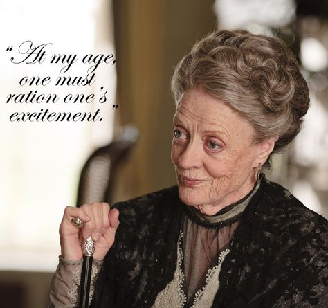 "At my age, one must ration one's excitement." - Lady Violet Sasha Baron Cohen, Lady Grantham, Downton Abbey Characters, Downton Abbey Quotes, Downton Abbey Movie, Lady Violet, Hugh Bonneville, Julian Fellowes, Connie Britton