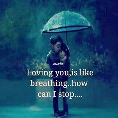 It's true my love... Loving You Is Like Breathing, how can I stop.. If I stop than life will stop yes it will!!!! Love Paragraph, Nasihat Yang Baik, Fina Ord, I Love U, Valentine's Day Quotes, Loving You, I Love You Quotes, Love Quotes For Her, Best Love Quotes