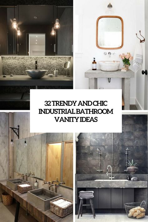 trendy and chic industrial bathroom vanity ideas cover Modern Industrial Bathroom, Industrial Bathroom Design, Small Apartment Bathroom, Bathroom Vanity Ideas, Industrial Bathroom Vanity, Diy Bathroom Vanity, Rustic Bathroom Vanities, Light Fixtures Bathroom Vanity, Vintage Industrial Decor