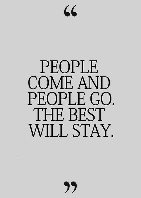 The best will stay life quotes quotes quote life life lessons tumblr quotes tumblr life quotes Visual Statements, E Card, Quotable Quotes, A Quote, Note To Self, True Words, The Words, Great Quotes, Beautiful Words