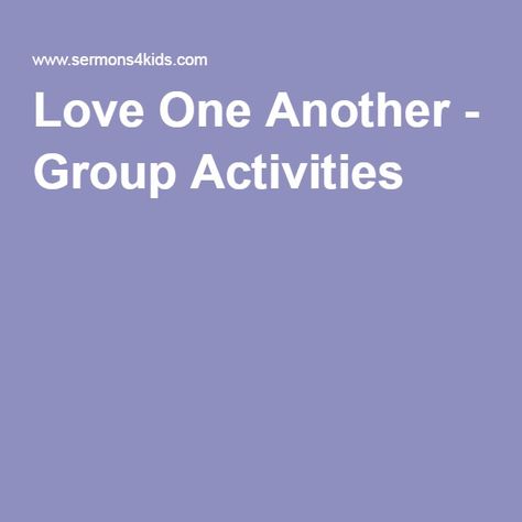 Love One Another - Group Activities Kids Church Games, Ccd Activities, Peace Be Still, Kids Church Lessons, Youth Group Activities, Teach Peace, Childrens Sermons, Sunday School Activities, Church Activities