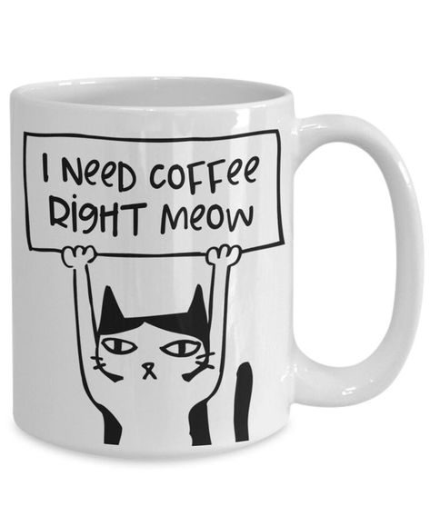 Gift Ideas For Cat Lovers, Coffee Mug Gift Ideas, Mug Gift Ideas, Cat Lovers Humor, I Need Coffee, Novelty Cups, Coffee Mug Quotes, Box Creative, Cerámica Ideas