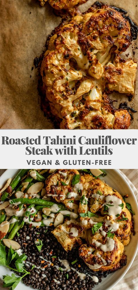 Vegan Main Course Fine Dining, Tahini Cauliflower, Lentil Dinner Recipes, Lentil Dinner, Steaks Recipes, Legume Recipes, Autumn Meals, Vegan Cauliflower Recipes, Cauliflower Steaks Recipes