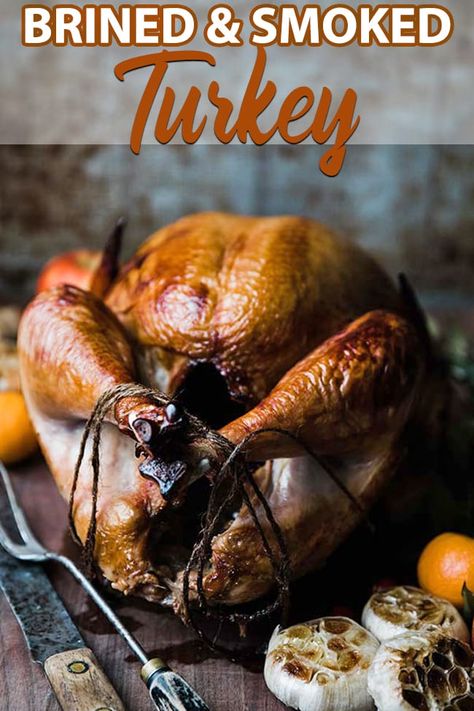 Brined Smoked Turkey, Apple Cider Brine, Smoked Turkey Brine, Best Turkey Brine, Easy Turkey Brine, Preparing A Turkey, Turkey Brine Recipe, Citrus Turkey, Best Thanksgiving Turkey Recipe