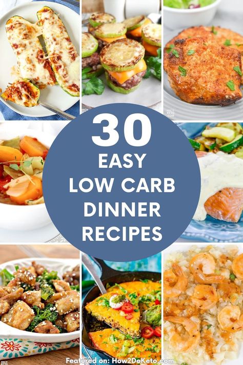 collage of keto foods, text overlay "30 Easy Low Carb Dinner Recipes". Low Carb Ideas Dinner, Low Carb Simple Meals, Low Carb Low Fat Dinner Recipes, Low Carb Low Fat Dinner, Low Carb Dinner Ideas Easy, Easy Low Carb Dinner Recipes, Keto Made Simple, Easy Low Carb Dinner, Low Fat Dinner Recipes