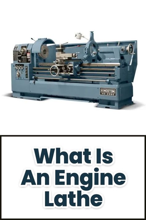 What Is an Engine Lathe Engine Lathe, Metal Shaping, Metal Lathe, Lathe, Engineering