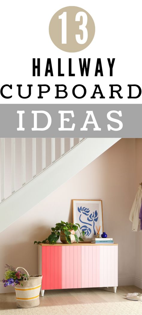 13 hallway cupboard ideas, image shows under the stairs with an ombre pink cupboard which is styled with a print and plant Corridor Shelves Hallways, Narrow Hallway Storage Cabinet, Narrow Hallway Storage, Cupboard Storage Ideas, Hallway Styling, Short Hallway, Hallway Storage Cabinet, Hallway Cupboards, Black Hallway