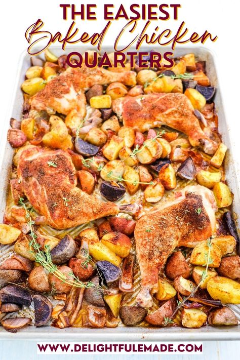 The EASIEST Baked Chicken Quarters | Delightful E Made Easiest Baked Chicken, Roasted Chicken Quarters, Grilled Chicken Leg Quarters, Baked Chicken Quarters, Baked Chicken Leg Quarters, Chicken Quarter Recipes, Chicken Leg Quarter Recipes, Easy Oven Baked Chicken, Sheet Pan Meals Chicken