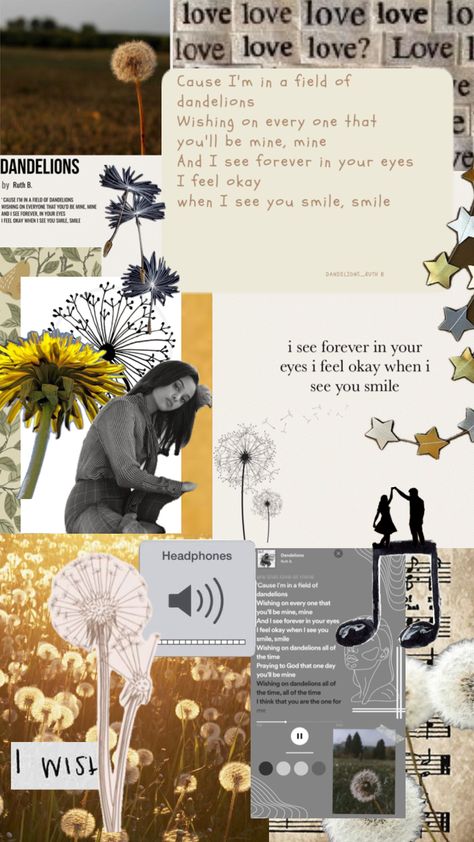 #dandelions #ruthb #wallpaper Dandelion Wallpaper Aesthetic, Dandelions Wallpaper, Dandelion Lyrics, Dandelion Wallpaper, Dandelion Wish, When I See You, Lyrics Aesthetic, Aesthetic Collage, Lock Screen