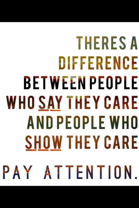 People Who Say They Care But Dont, People Who Don’t Show Up For You, People Who Clap For You Quotes, People Who Care Quotes, People Who Post For Attention, Who Cares Quotes, Attention Quotes, Novel Inspiration, Life Friends