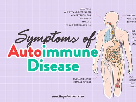 Autoimmune Disease Symptoms, The Paleo Mom, Paleo Mom, Nerve Health, Sjogrens Syndrome, Graves Disease, Disease Symptoms, Autoimmune Protocol, Autoimmune Disorder