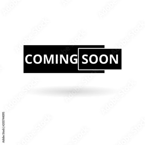 Stock Image: Coming Soon Sign icon Back Soon Sign, Coming Soon Sign, Adobe Stock, The North Face Logo, Retail Logos, Coming Soon, The North Face, Stock Vector, Stock Images