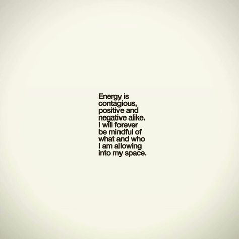 Energy is contagious Negativity Is Contagious, Energy Quotes, Reality Of Life, Positive And Negative, Ups And Downs, Daily Reminder, Negative Energy, Wise Words, How To Become