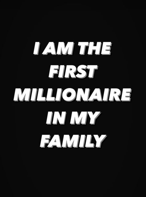 I Am The First Millionaire In My Family, Manifesting List, Ceo Lifestyle, Vision Board Success, Vision Board Affirmations, World Quotes, Vision Board Manifestation, Good Luck Quotes, Wealth Affirmations